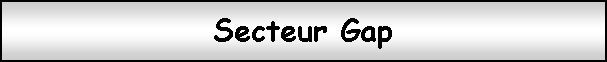 Zone de Texte: Secteur Gap